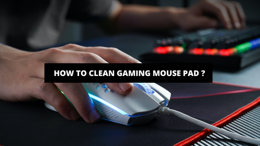 How To Clean Gaming Mouse Pad ?